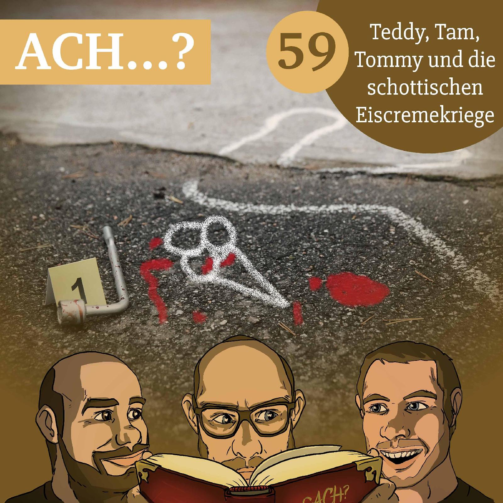 Ach-Podcast: 59 – Teddy, Tam, Tommy und die schottischen Eiscremekriege